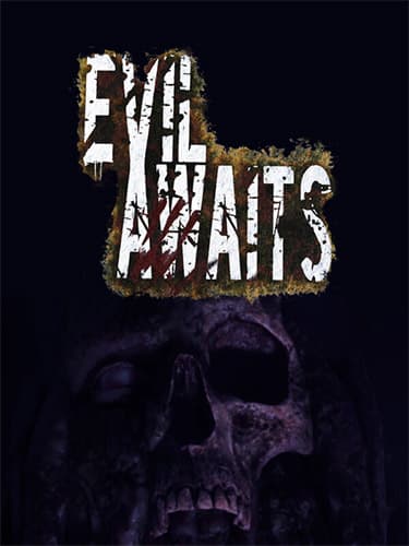 Evil Awaits