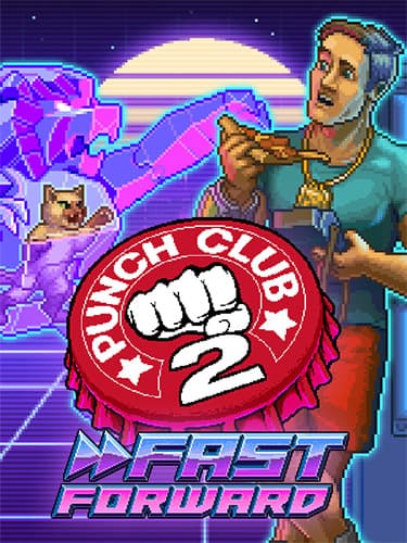 Punch Club 2: Fast Forward – Complete Edition, v1.101 + Iron Fist DLC + Bonus Content
