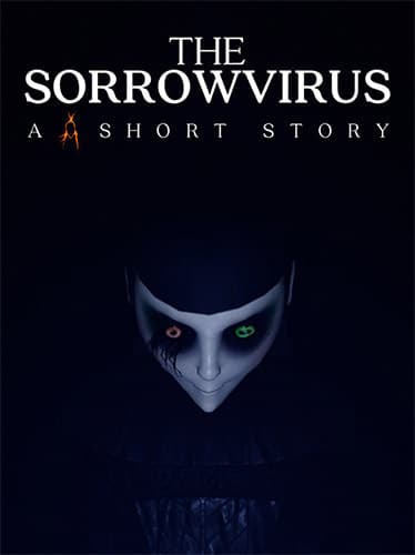 The Sorrowvirus: A Faceless Short Story