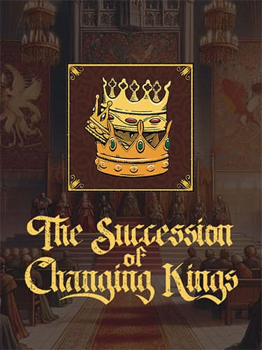 The Succession of Changing Kings – v4.2.0 (Release)